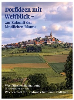 Cover der Publikation „Dorfideen mit Weitblick – zur Zukunft der ländlichen Räume“ Grafik/ Martin Brombacher, Foto/ Helene Lauk © LWL-Medienzentrum für Westfalen